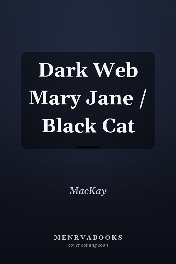 Dark Web Mary Jane / Black Cat