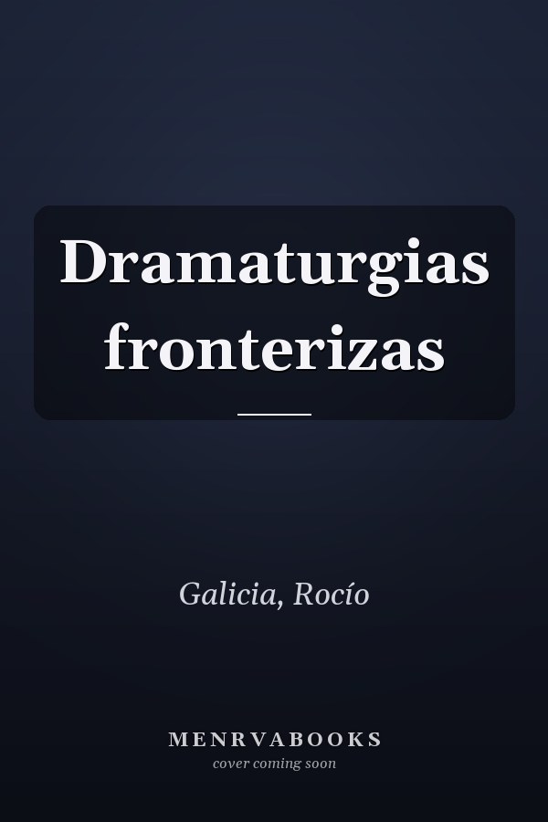 Dramaturgias fronterizas