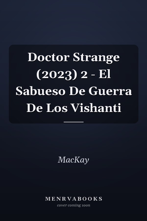 Doctor Strange (2023) 2 - El Sabueso De Guerra De Los Vishanti