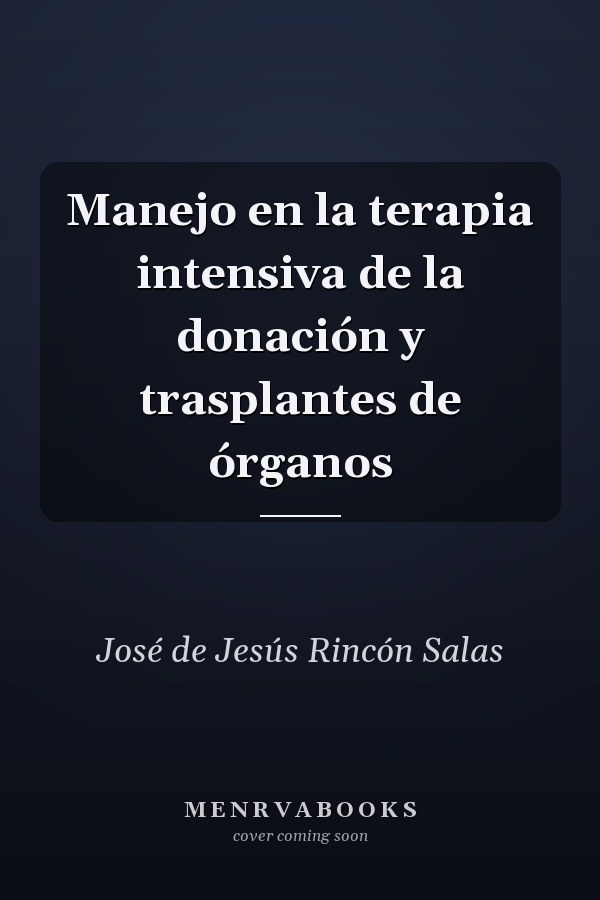 Manejo en la terapia intensiva de la donación y trasplantes de órganos