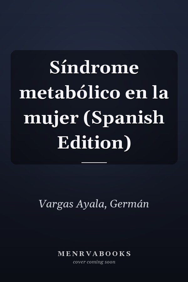 Síndrome metabólico en la mujer (Spanish Edition)
