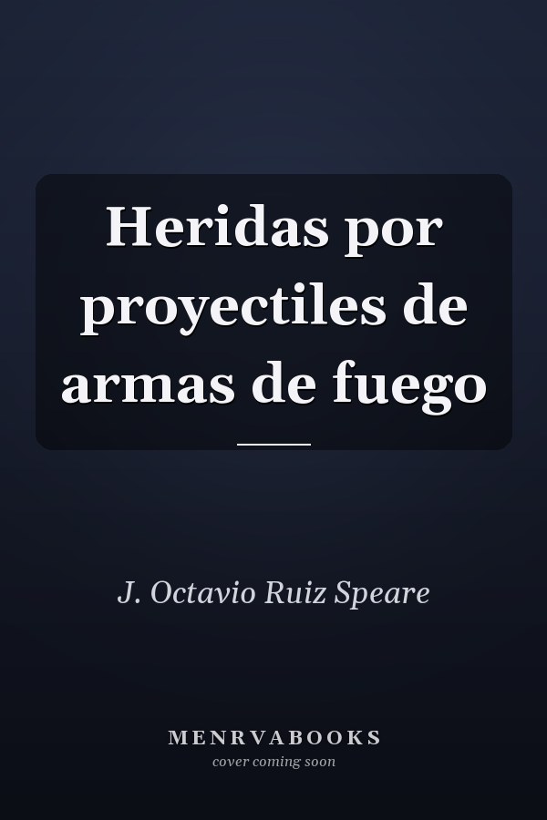 Heridas por proyectiles de armas de fuego