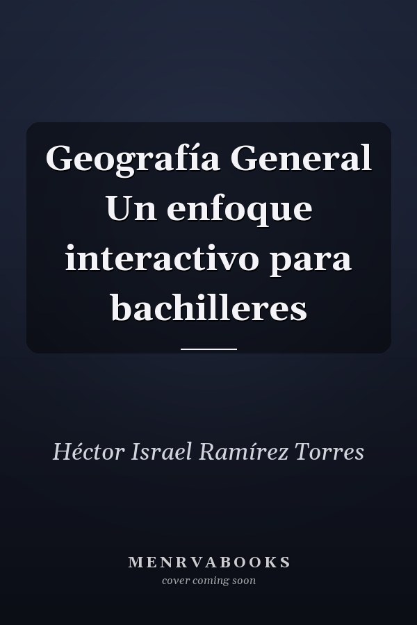 Geografía General Un enfoque interactivo para bachilleres