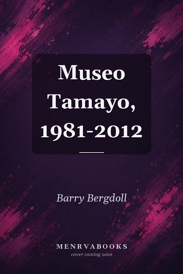Museo Tamayo, 1981-2012