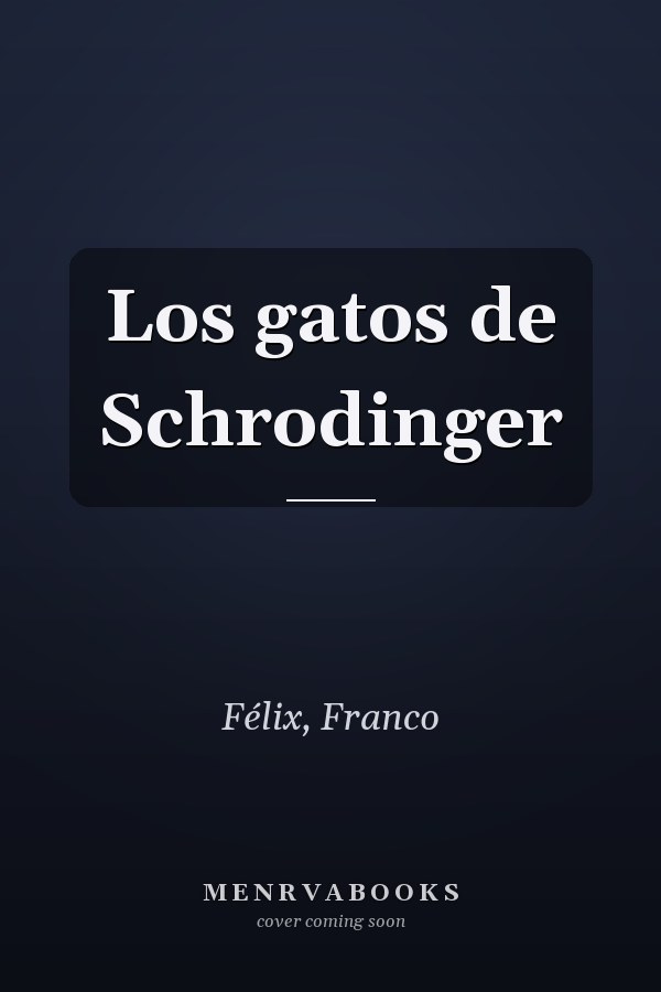 Los gatos de Schrodinger