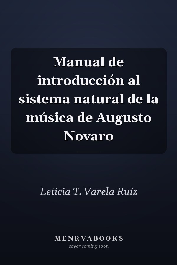 Manual de introducción al sistema natural de la música de Augusto Novaro