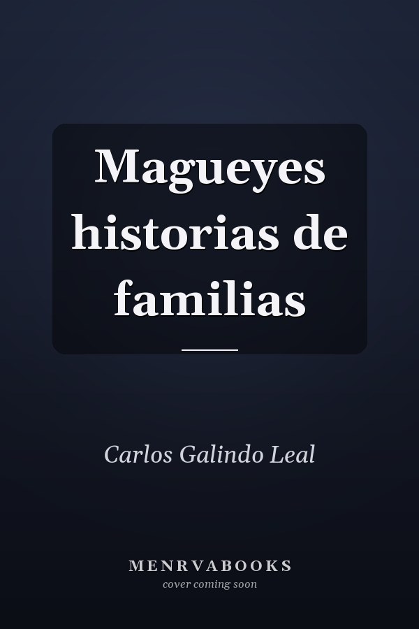Magueyes historias de familias