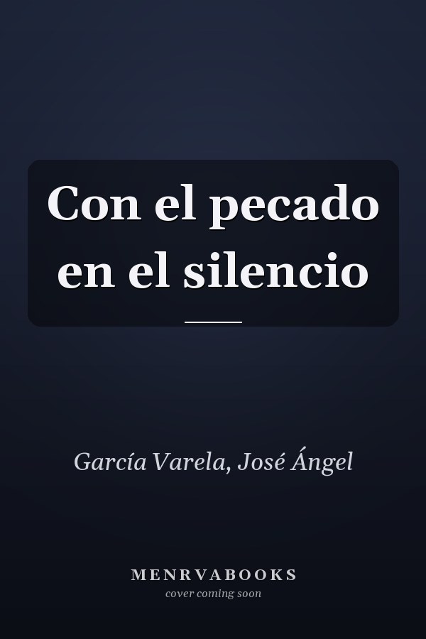 Con el pecado en el silencio