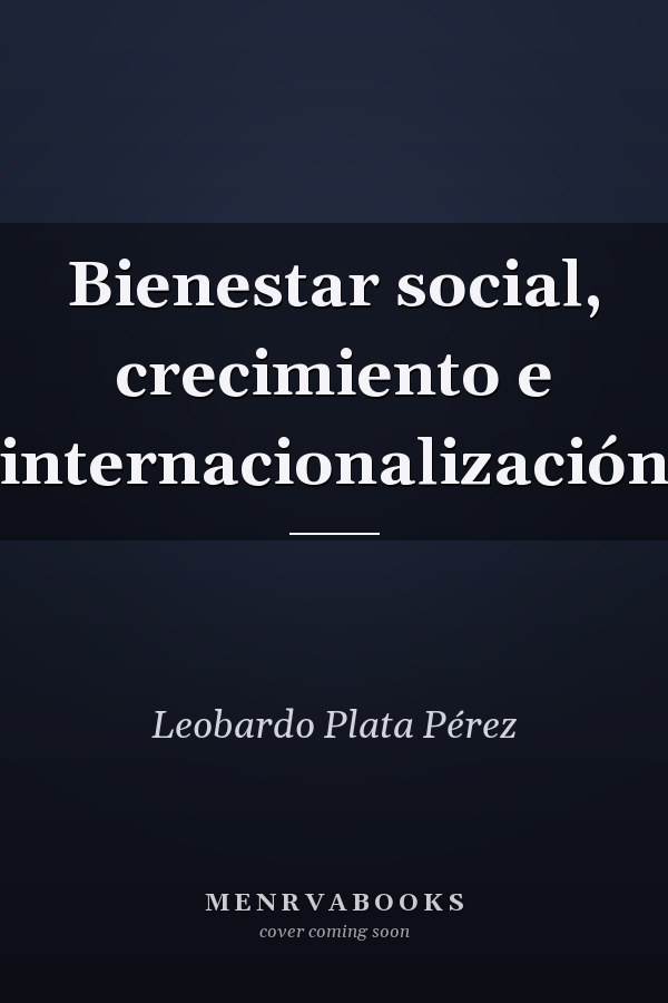 Bienestar social, crecimiento e internacionalización