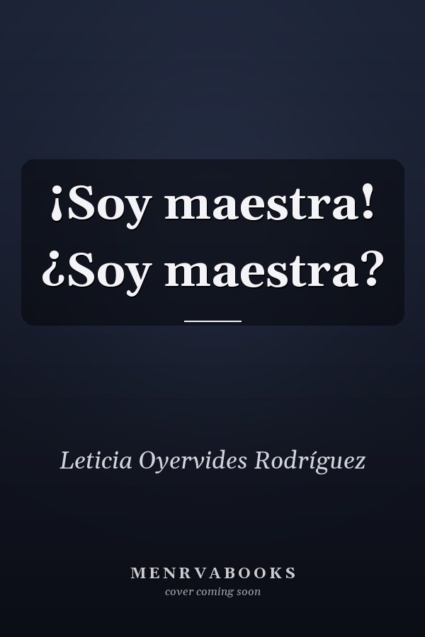 ¡Soy maestra! ¿Soy maestra?