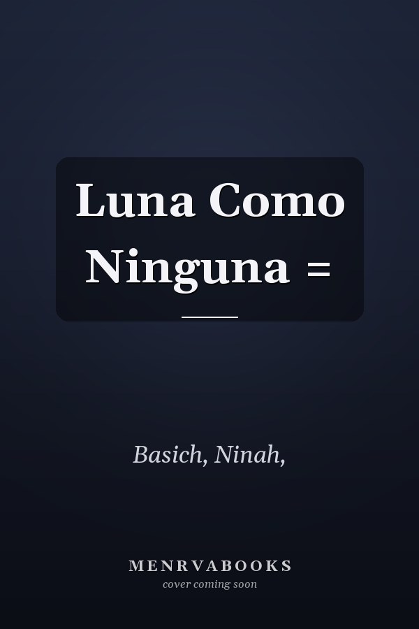 Luna Como Ninguna =