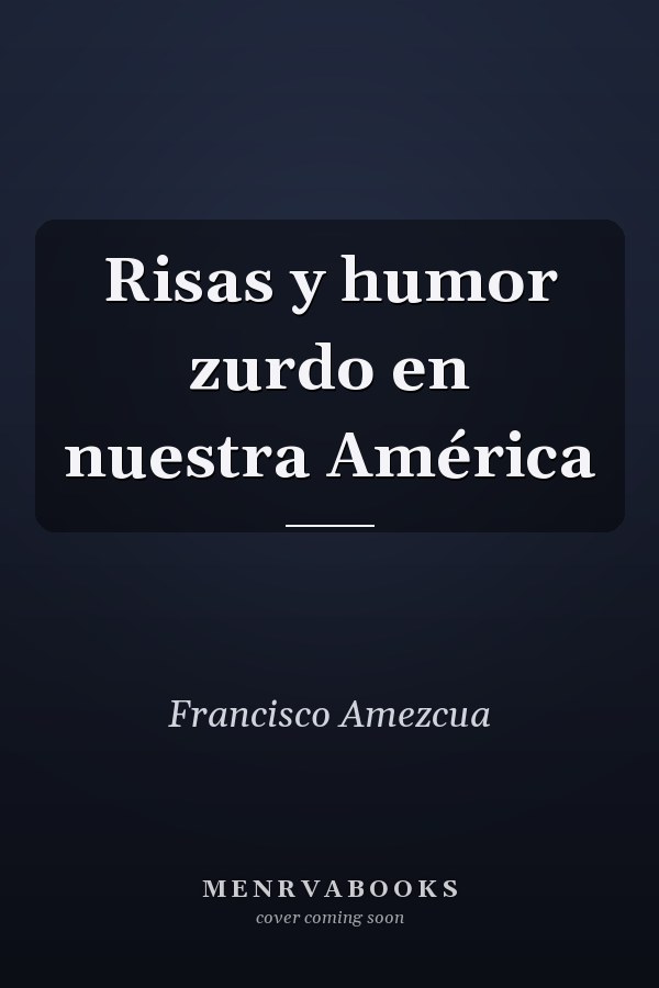 Risas y humor zurdo en nuestra América