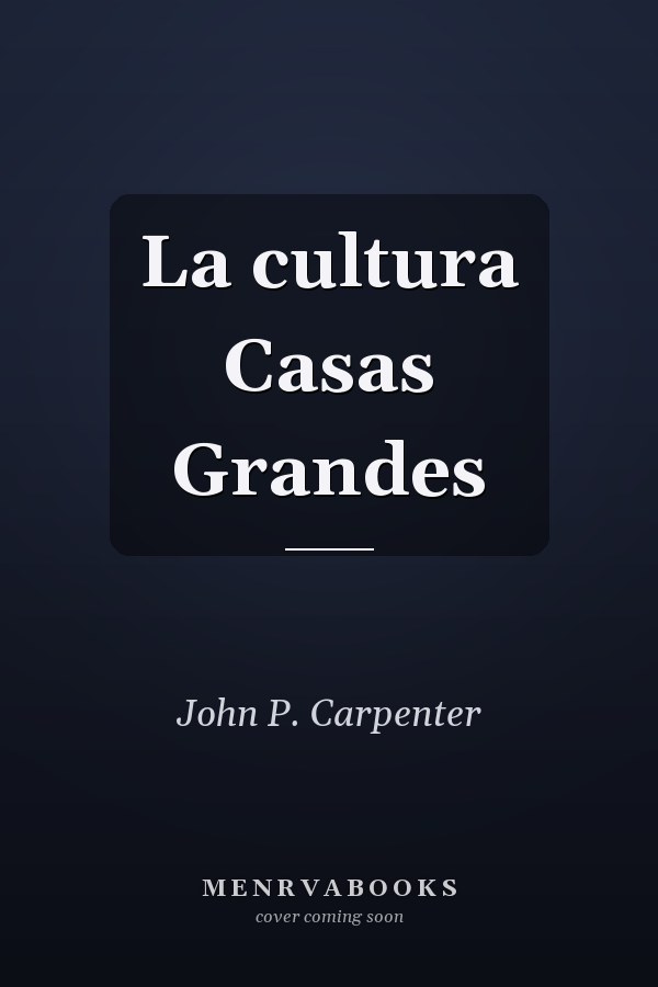 La cultura Casas Grandes