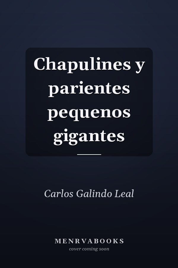 Chapulines y parientes pequenos gigantes