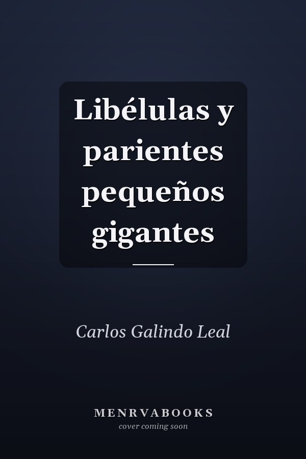 Libélulas y parientes pequeños gigantes