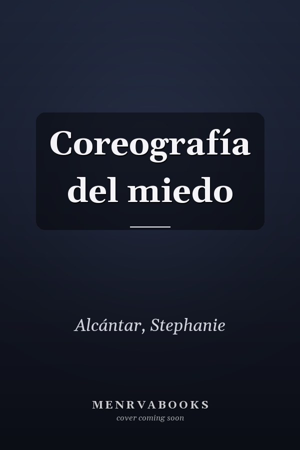 Coreografía del miedo