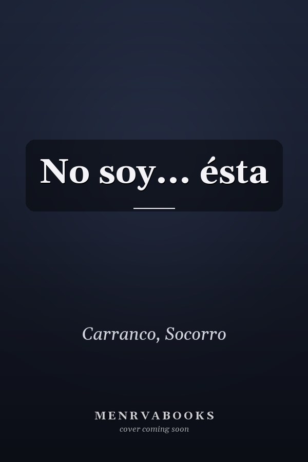 No soy... ésta
