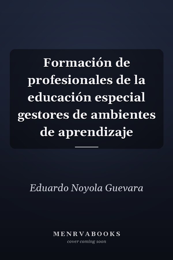 Formación de profesionales de la educación especial gestores de ambientes de aprendizaje