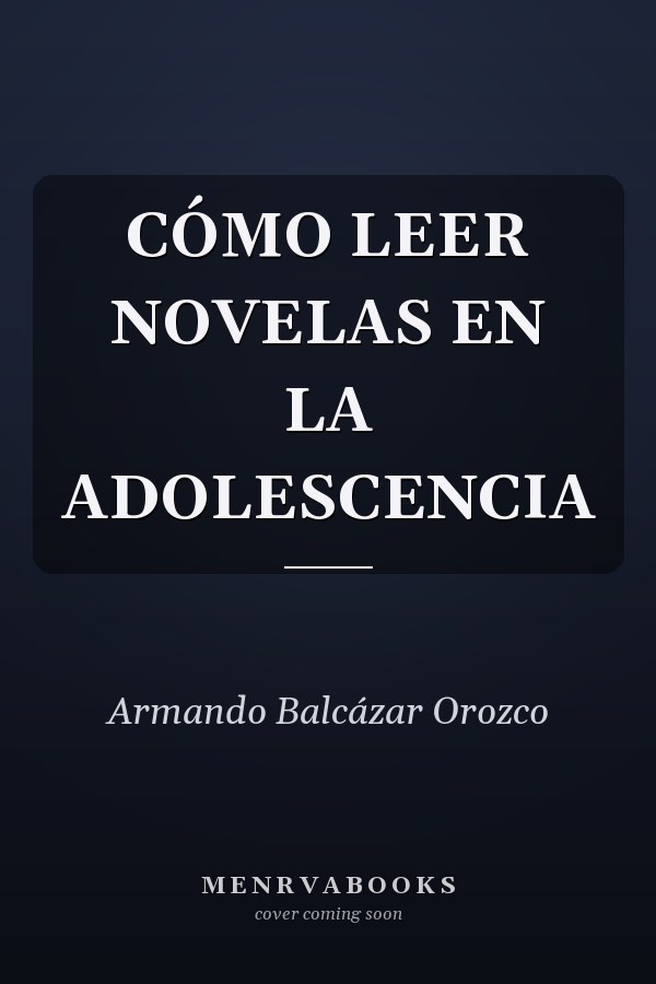 CÓMO LEER NOVELAS EN LA ADOLESCENCIA