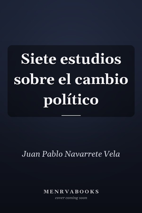 Siete estudios sobre el cambio político