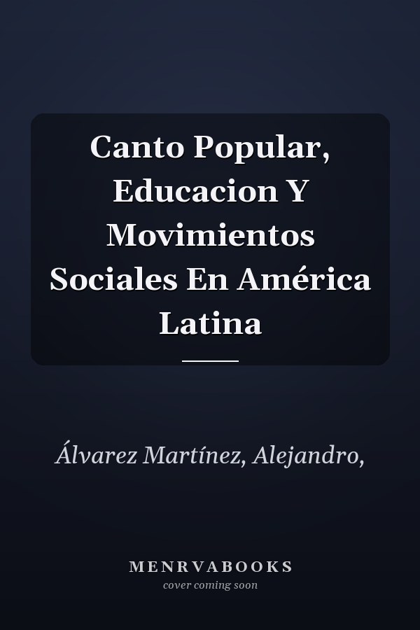 Canto Popular, Educacion Y Movimientos Sociales En América Latina