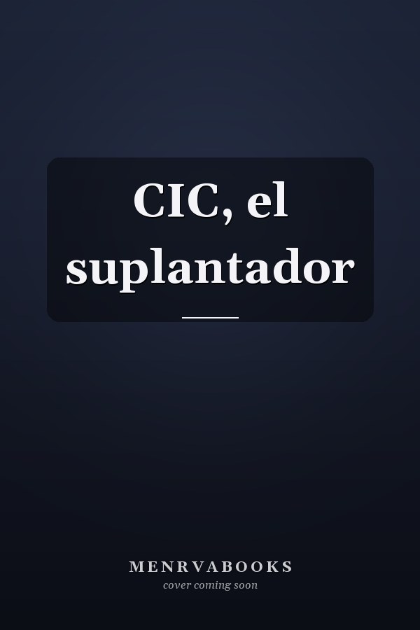 CIC, el suplantador