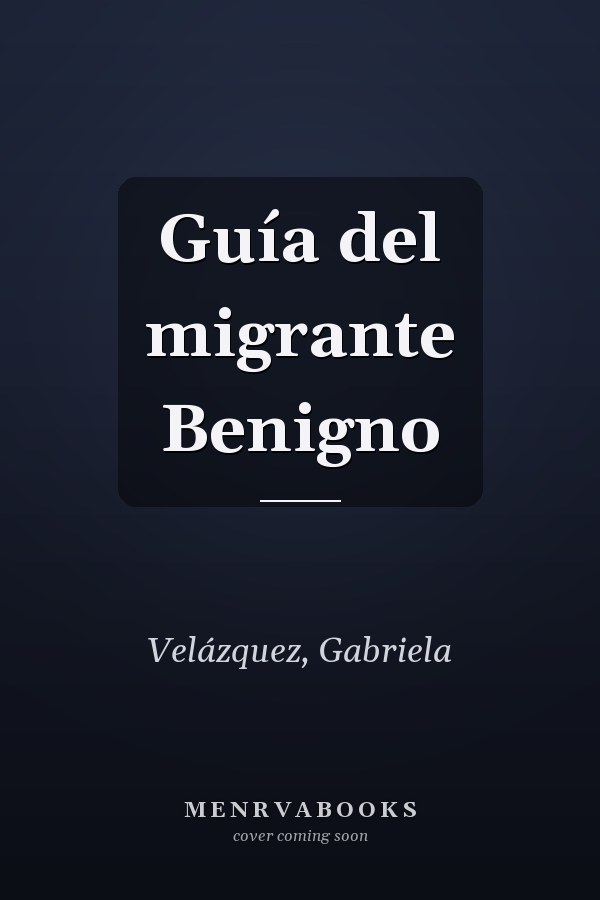 Guía del migrante Benigno