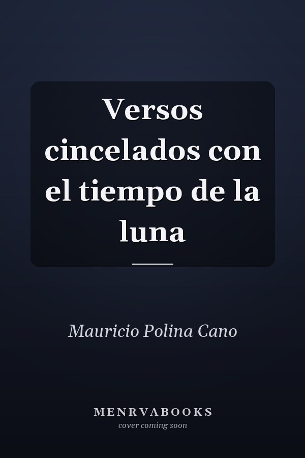 Versos cincelados con el tiempo de la luna