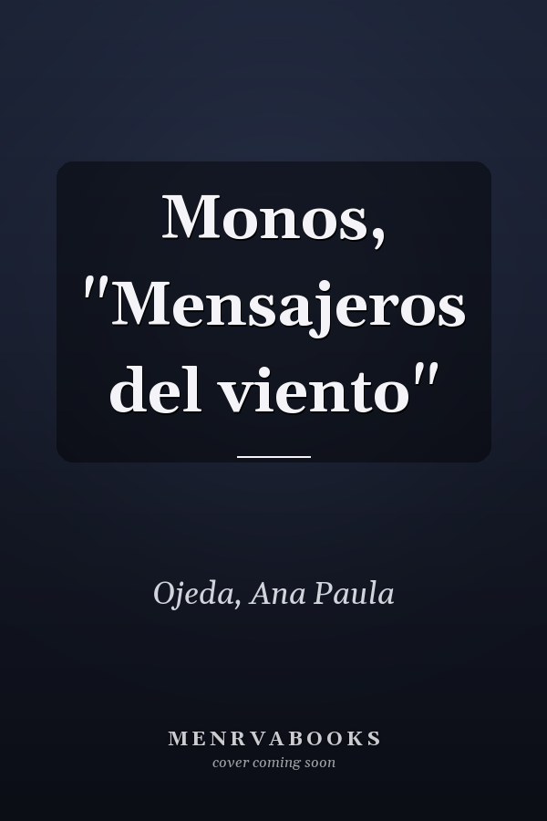 Monos, "Mensajeros del viento"
