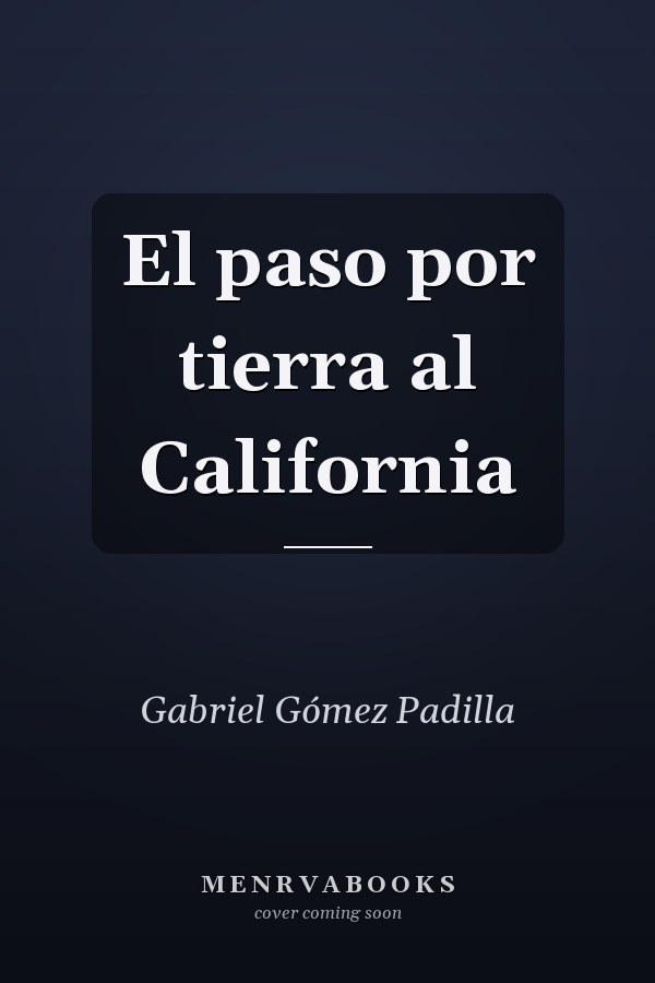 El paso por tierra al California