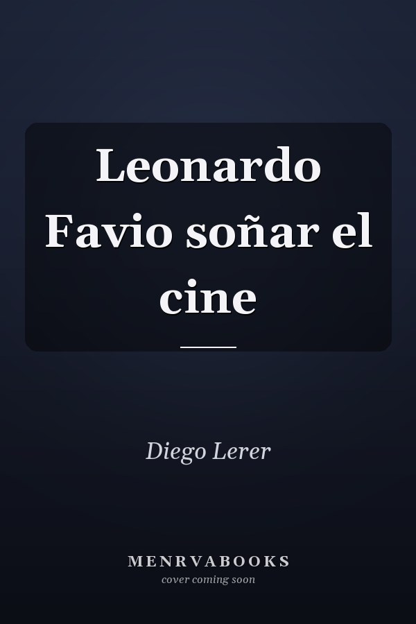 Leonardo Favio soñar el cine