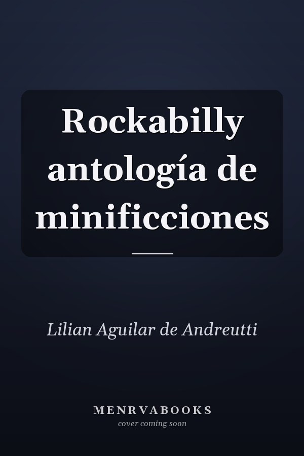 Rockabilly antología de minificciones