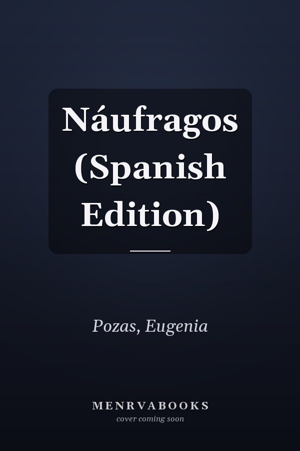Náufragos (Spanish Edition)