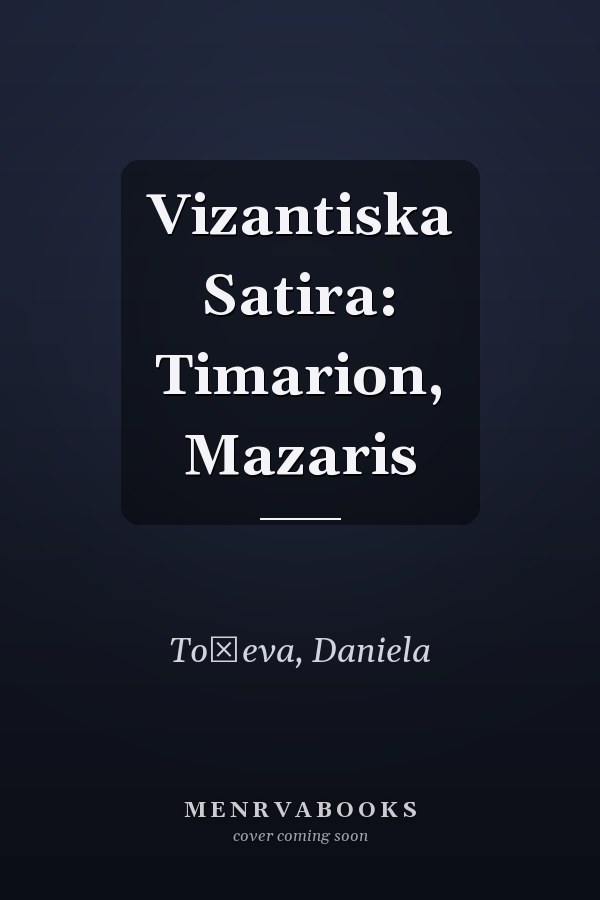 Vizantiska Satira: Timarion, Mazaris