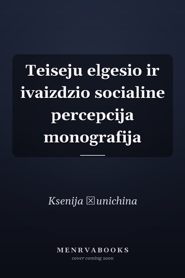 Teiseju elgesio ir ivaizdzio socialine percepcija monografija