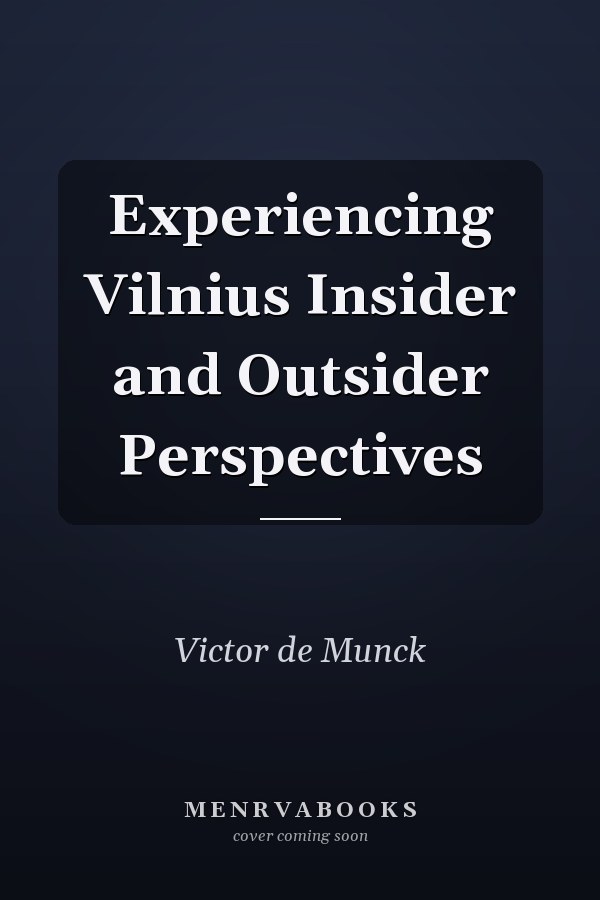 Experiencing Vilnius Insider and Outsider Perspectives