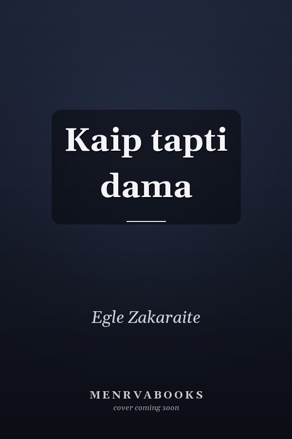 Kaip tapti dama