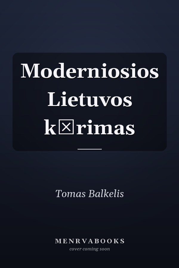 Moderniosios Lietuvos kūrimas