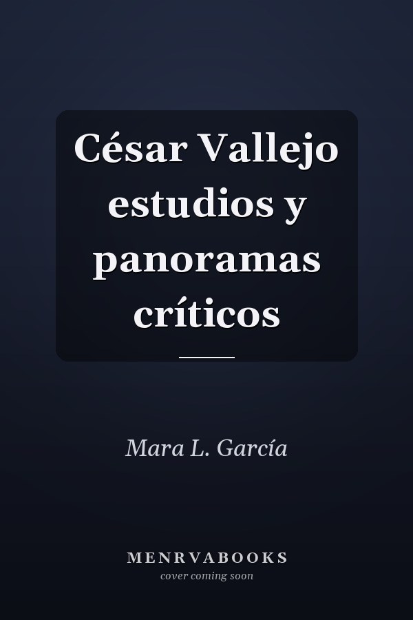 César Vallejo estudios y panoramas críticos