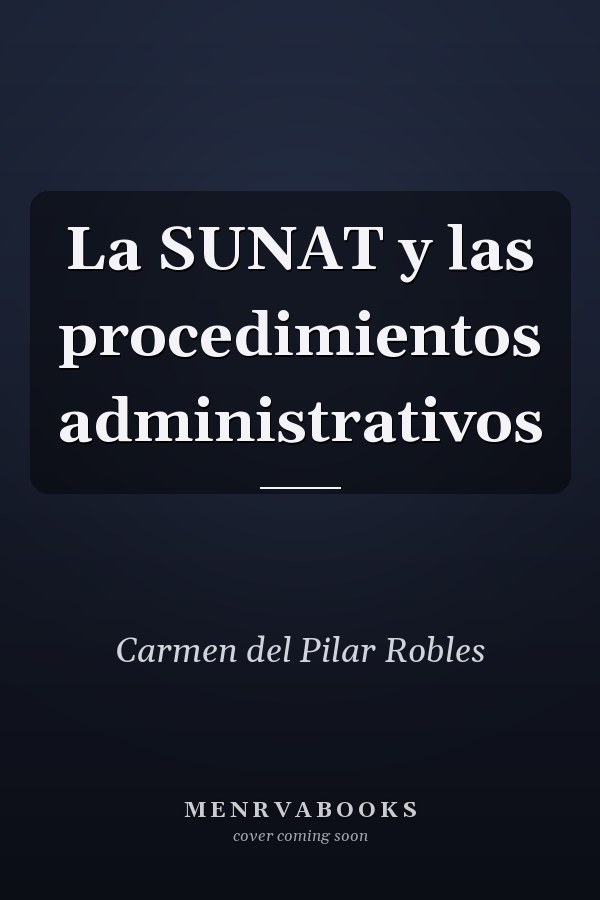 La SUNAT y las procedimientos administrativos