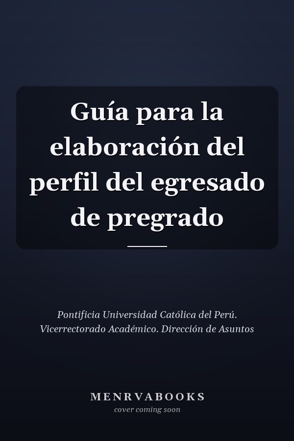 Guía para la elaboración del perfil del egresado de pregrado