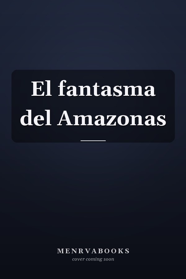 El fantasma del Amazonas