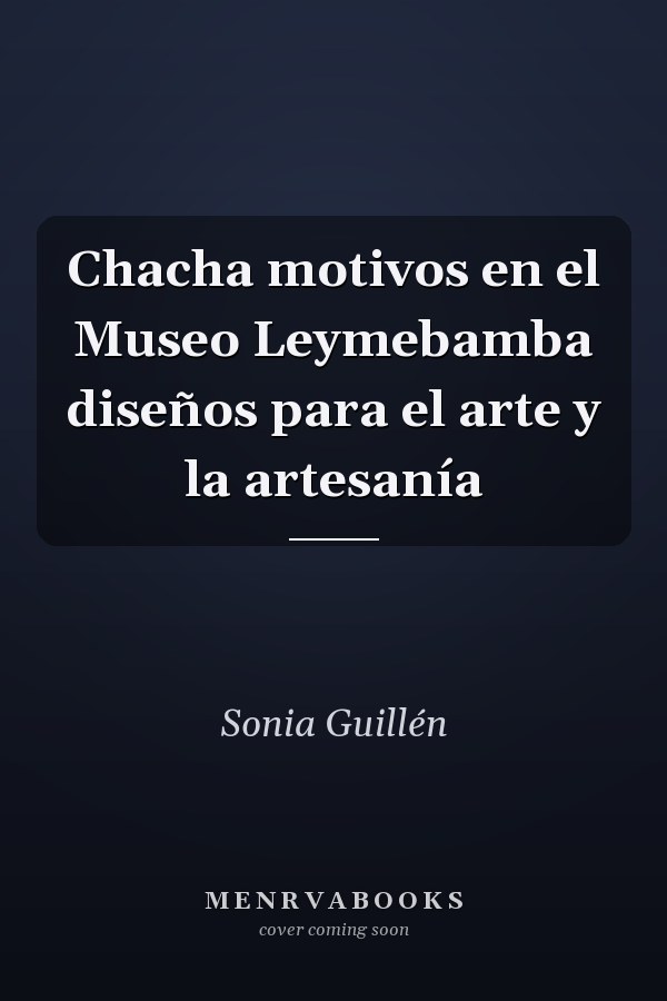 Chacha motivos en el Museo Leymebamba diseños para el arte y la artesanía