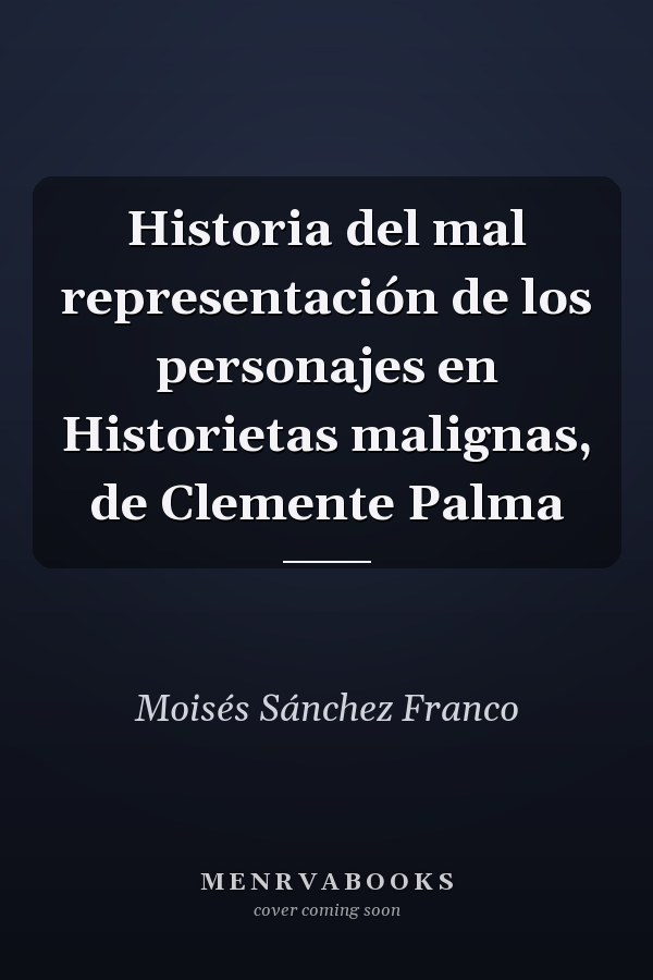 Historia del mal representación de los personajes en Historietas malignas, de Clemente Palma