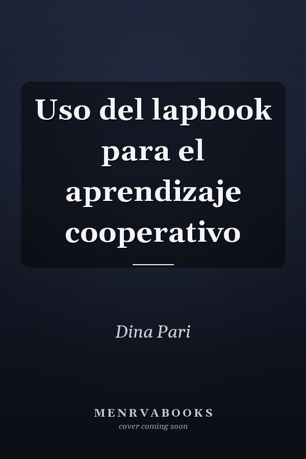 Uso del lapbook para el aprendizaje cooperativo