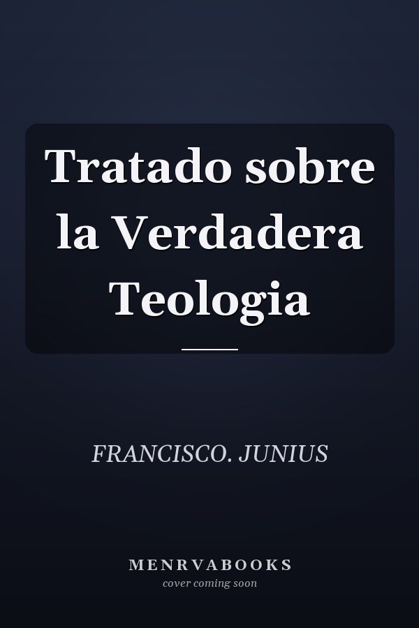 Tratado sobre la Verdadera Teologia