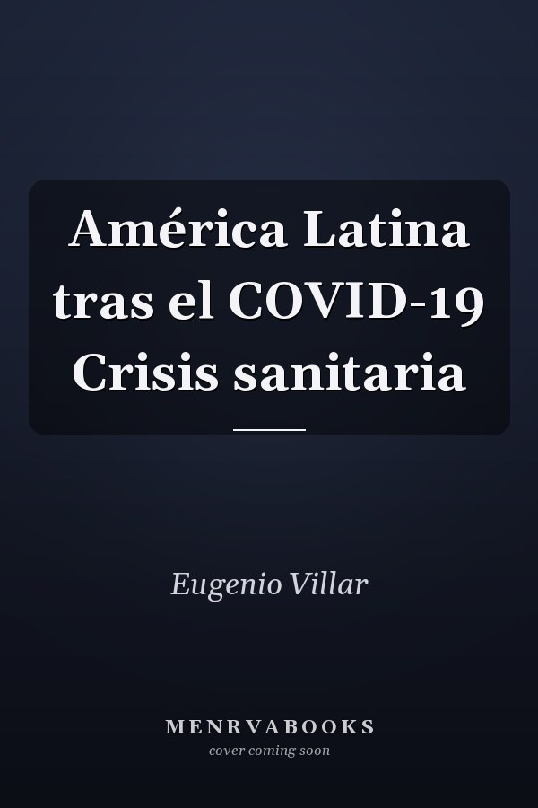 América Latina tras el COVID-19 Crisis sanitaria