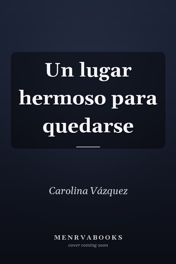 Un lugar hermoso para quedarse
