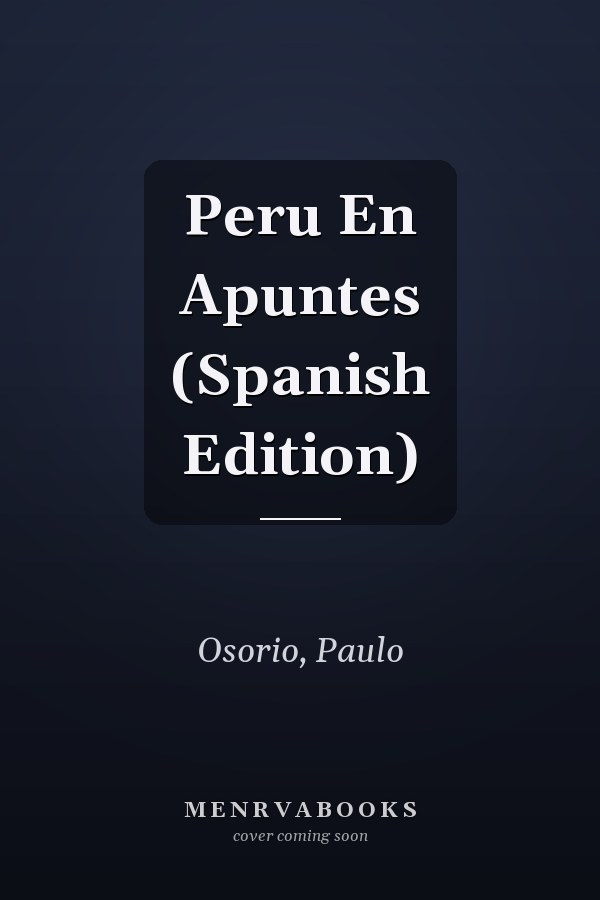 Peru En Apuntes (Spanish Edition)