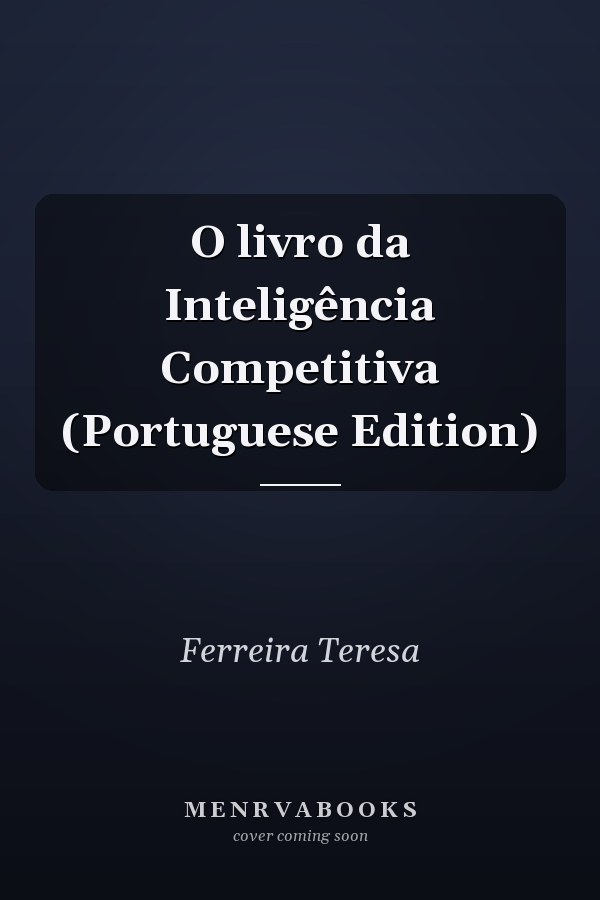 O livro da Inteligência Competitiva (Portuguese Edition)